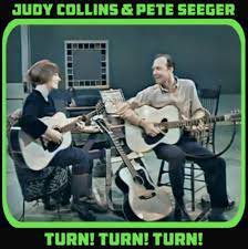 Judy Collins and Peete-Seeger - Turn,Turn,Turn!