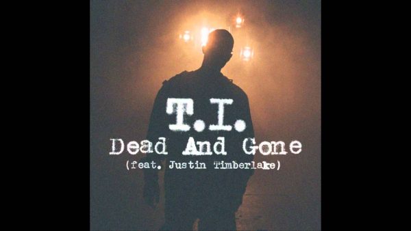T.I. Featuring Justin Timberlake - Dead and Gone