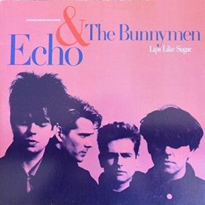 Echo & The Bunnymen - Lips Like Sugar
